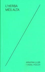 L'HERBA MÉS ALTA | 9788412080162 | ARIADNA LLUÍS I VIDAL-FOLCH | Llibreria Online de Tremp
