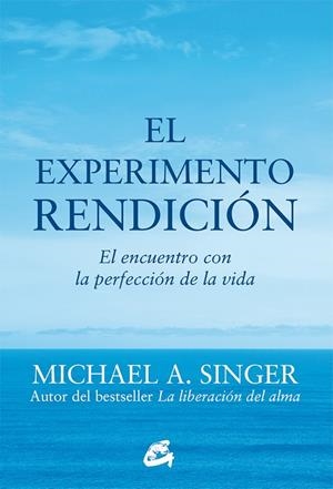 EL EXPERIMENTO RENDICIÓN | 9788484456209 | SINGER, MICHAEL A. | Llibreria Online de Tremp