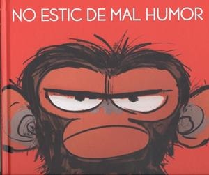 NO ESTIC DE MAL HUMOR | 9788415315599 | LANG, SUZANNE/LANG, MAX | Llibreria Online de Tremp