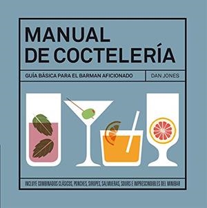 MANUAL DE COCTELERÍA | 9788416407026 | JONES, DAN | Llibreria Online de Tremp