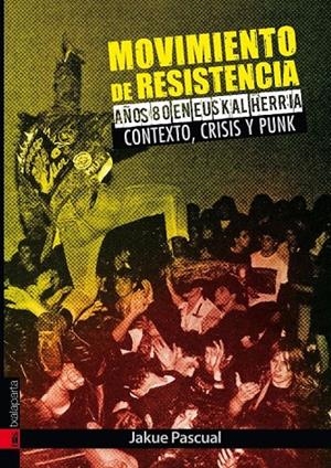 MOVIMIENTO DE RESISTENCIA I. AÑOS 80 EN EUSKAL HERRIA | 9788416350384 | PASCUAL LIZARRAGA, JAKUE | Llibreria Online de Tremp