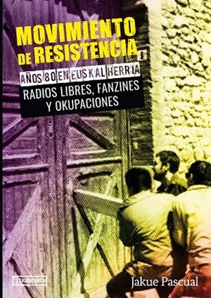 MOVIMIENTO DE RESISTENCIA II. AÑOS 80 EN EUSKAL HERRIA | 9788417065652 | PASCUAL LIZARRAGA, JAKUE | Llibreria Online de Tremp