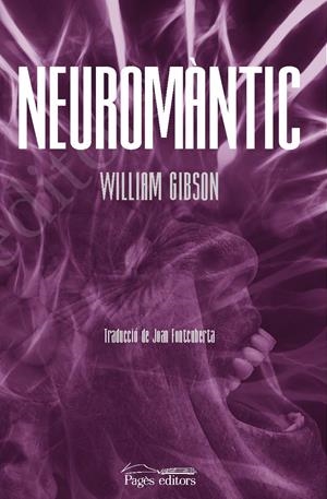 NEUROMÀNTIC | 9788413032146 | GIBSON, WILLIAM | Llibreria Online de Tremp