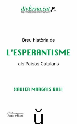 BREU HISTÒRIA DE L'ESPERANTISME ALS PAÏSOS CATALANS | 9788413031576 | MARGAIS BASI, XAVIER | Llibreria Online de Tremp