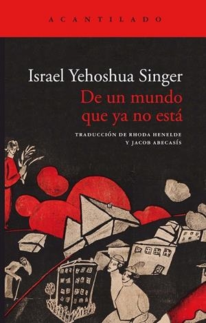 DE UN MUNDO QUE YA NO ESTÁ | 9788417902315 | SINGER, ISRAEL YEHOSHUA | Llibreria Online de Tremp