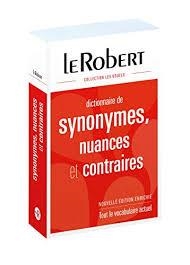 LE ROBERT-DICTIONNAIRE DE SYNONYMES, NUANCES ET CONTRAIRES | 9782321014133