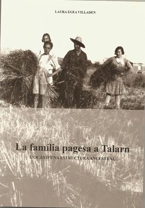 LA FAMÍLIA PAGESA A TALARN | 9788492379514 | EGEA VILLADEN, LAURA | Llibreria Online de Tremp