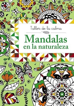 TALLER DE LA CALMA. MANDALAS EN LA NATURALEZA | 9788469604557 | VARIOS AUTORES | Llibreria Online de Tremp