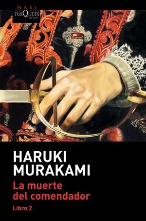 LA MUERTE DEL COMENDADOR (LIBRO 2) | 9788490668139 | MURAKAMI, HARUKI | Llibreria Online de Tremp