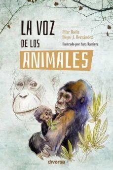 LA VOZ DE LOS ANIMALES | 9788418087196 | BADÍA, PILAR/J. HERNÁNDEZ, DIEGO