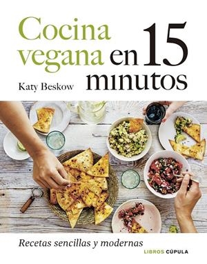 COCINA VEGANA EN 15 MINUTOS | 9788448027605 | BESKOW, KATY | Llibreria Online de Tremp