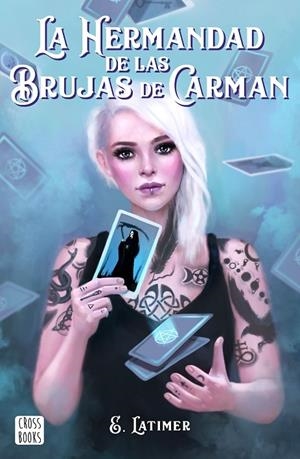 LA HERMANDAD DE LAS BRUJAS DE CARMAN | 9788408210863 | LATIMER, E. | Llibreria Online de Tremp