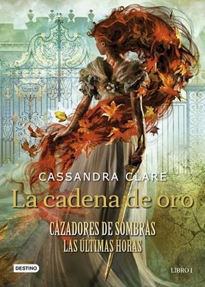 LA CADENA DE ORO | 9788408237648 | CLARE, CASSANDRA | Llibreria Online de Tremp