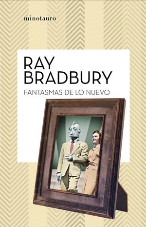 FANTASMAS DE LO NUEVO | 9788445007570 | BRADBURY, RAY | Llibreria Online de Tremp