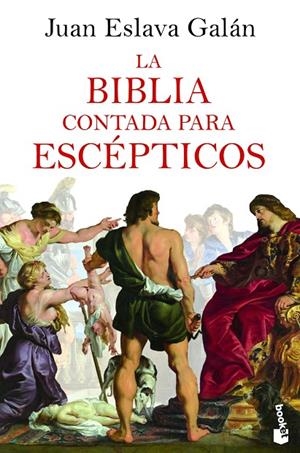 LA BIBLIA CONTADA PARA ESCÉPTICOS | 9788408227519 | ESLAVA GALÁN, JUAN | Llibreria Online de Tremp