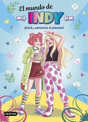 EL MUNDO DE INDY. ¡S.O.S., SALVEMOS EL PLANETA! | 9788408238010 | EL MUNDO DE INDY | Llibreria Online de Tremp