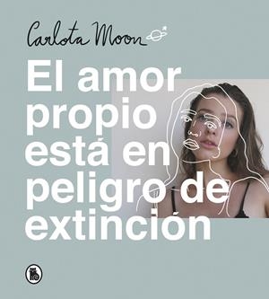 EL AMOR PROPIO ESTÁ EN PELIGRO DE EXTINCIÓN | 9788402423894 | MOON, CARLOTA | Llibreria Online de Tremp
