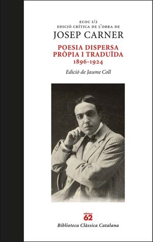 POESIA DISPERSA PRÒPIA I TRADUÏDA 1896-1924 | 9788429778694 | CARNER PUIGORIOL, JOSEP | Llibreria Online de Tremp