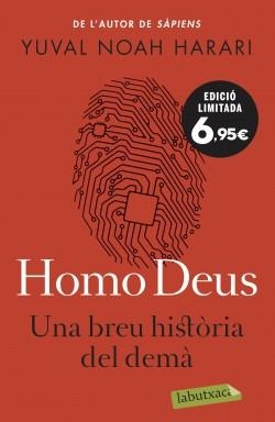 HOMO DEUS. UNA BREU HISTÒRIA DEL DEMÀ | 9788418572074 | NOAH HARARI, YUVAL | Llibreria Online de Tremp