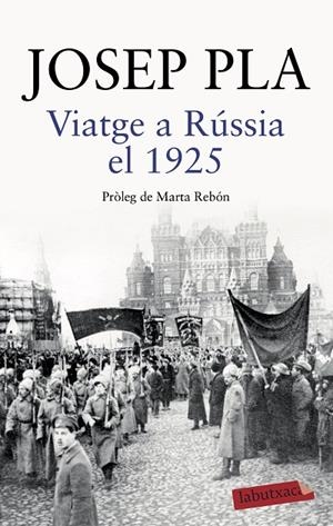 VIATGE A RÚSSIA EL 1925 | 9788418572043 | PLA, JOSEP | Llibreria Online de Tremp