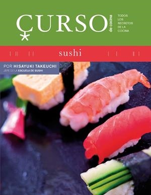 CURSO DE COCINA: SUSHI | 9788496669451 | TAKEUCHI, HISAYUKI | Llibreria Online de Tremp