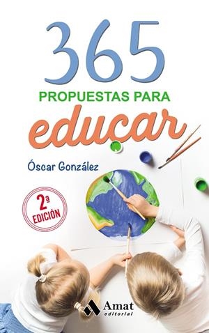 365 PROPUESTAS PARA EDUCAR | 9788418114601 | GONZÁLEZ VÁZQUEZ, ÓSCAR | Llibreria Online de Tremp