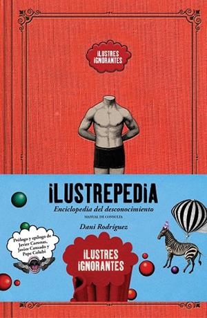 ILUSTREPEDIA | 9788418260391 | ILUSTRES IGNORANTES/RODRÍGUEZ, DANI | Llibreria Online de Tremp