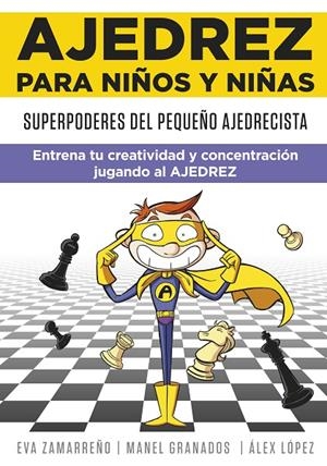 AJEDREZ PARA NIÑOS Y NIÑAS | 9788418594113 | ZAMARREÑO, EVA/LÓPEZ, ÀLEX | Llibreria Online de Tremp