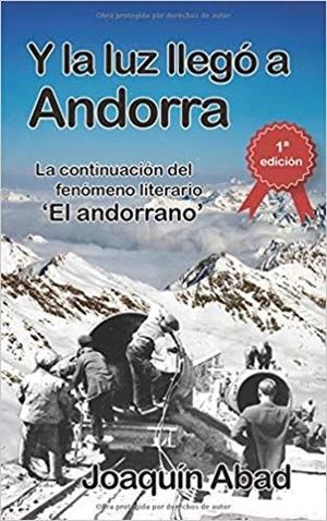 Y LA LUZ LLEGÓ A ANDORRA | 9781729021101 | ABAD, JOAQUIN | Llibreria Online de Tremp
