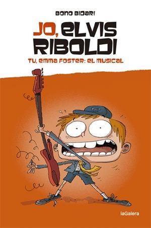 JO, ELVIS RIBOLDI. TU, EMMA FOSTER: EL MUSICAL | 9788424669232 | BIDARI, BONO | Llibreria Online de Tremp