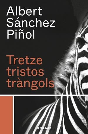 TRETZE TRISTOS TRÀNGOLS | 9788418132384 | SÁNCHEZ PIÑOL, ALBERT | Llibreria Online de Tremp