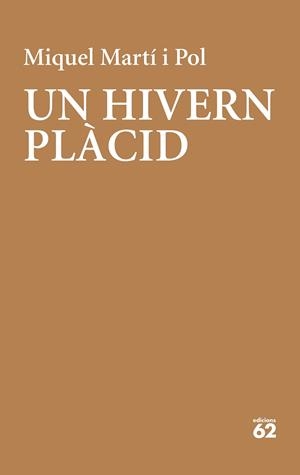 UN HIVERN PLÀCID | 9788429779202 | MARTÍ I POL, MIQUEL | Llibreria Online de Tremp