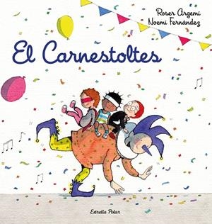EL CARNESTOLTES | 9788418443206 | FERNÀNDEZ SELVA, NOEMÍ/ARGEMÍ, ROSER | Llibreria Online de Tremp
