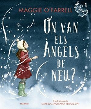 ON VAN ELS ÀNGELS DE NEU? | 9788424669607 | O'FARRELL, MAGGIE | Llibreria Online de Tremp