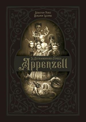 LA EXTRAORDINARIA FAMILIA APPENZELL | 9788414021972 | PÉREZ, SÉBASTIEN | Llibreria Online de Tremp