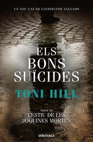 ELS BONS SUÏCIDES (INSPECTOR SALGADO 2) | 9788418132780 | HILL, TONI | Llibreria Online de Tremp