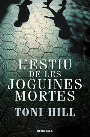L'ESTIU DE LES JOGUINES MORTES (INSPECTOR SALGADO 1) | 9788418132773 | HILL, TONI | Llibreria Online de Tremp