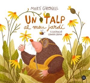 UN TALP AL MEU JARDÍ | 9788418443565 | GIRONELL, MARTÍ/CODINA, COANER | Llibreria Online de Tremp