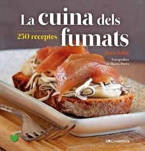 LA CUINA DELS FUMATS | 9788413560212 | JOFRE ESPAÑOL, JOAN | Llibreria Online de Tremp