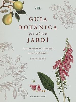 GUIA BOTÀNICA PER AL TEU JARDÍ | 9788413560076 | HODGE, GEOFF | Llibreria Online de Tremp