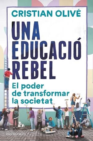 UNA EDUCACIÓ REBEL | 9788418033520 | OLIVÉ, CRISTIAN | Llibreria Online de Tremp
