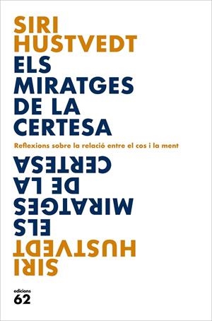 ELS MIRATGES DE LA CERTESA | 9788429779127 | HUSTVEDT, SIRI | Llibreria Online de Tremp