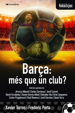 BARÇA, MÉS QUE UN CLUB? | 9788413560274 | PORTA I VILA , FREDERIC/TORRES I LLITERAS , XAVIER | Llibreria Online de Tremp