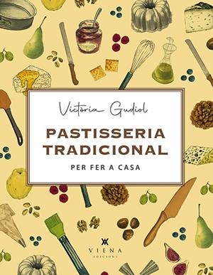 PASTISSERIA TRADICIONAL PER FER A CASA | 9788417998745 | GUDIOL SALOM, VICTÒRIA | Llibreria Online de Tremp