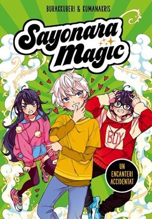 SAYONARA MAGIC 2. UN ENCANTERI ACCIDENTAT (SAYONARA MAGIC 2) | 9788418057755 | BURAKKUBERI,/KUMANAKRIS, | Llibreria Online de Tremp
