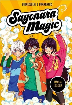 SAYONARA MAGIC 1. MAGS A L#ESCOLA (SAYONARA MAGIC 1) | 9788418057731 | BURAKKUBERI,/KUMANAKRIS, | Llibreria Online de Tremp