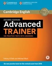 ADVANCED TRAINER SIX PRACTICE TESTS WITH ANSWERS WITH AUDIO 2ND EDITION | 9781107470279 | O'DELL,FELICITY/BLACK,MICHAEL
