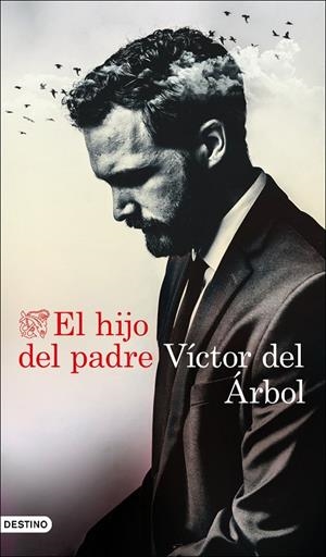 EL HIJO DEL PADRE | 9788423359165 | DEL ÁRBOL, VÍCTOR | Llibreria Online de Tremp