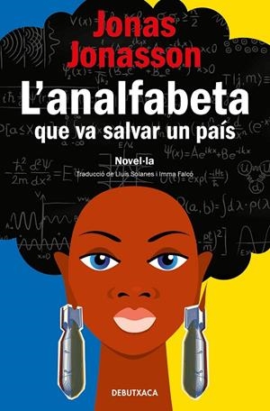 L'ANALFABETA QUE VA SALVAR UN PAÍS | 9788418196133 | JONASSON, JONAS | Llibreria Online de Tremp