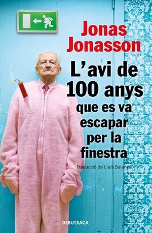 L'AVI DE 100 ANYS QUE ES VA ESCAPAR PER LA FINESTRA | 9788418132810 | JONASSON, JONAS | Llibreria Online de Tremp